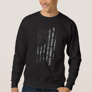 Dad My Son Wears Combat Boots American Flag Sweatshirt