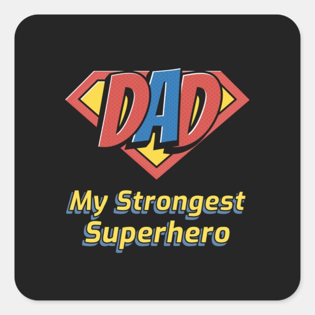 DAD My Strongest Superhero Square Sticker (Front)
