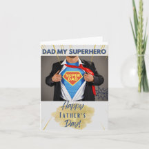 Dad My Superhero - Happy Father's Day!