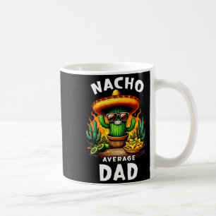 Dad nacho average cinco de mayo mexican joke coffee mug