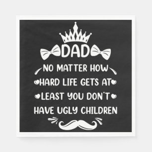 Dad No Matter How Funny Dad Quote Father Jokes Napkin