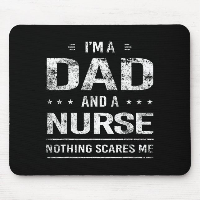 Dad Nurse Nothing es Me Funny Design Mouse Pad (Front)