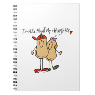 Dad - Nuts About My Daughter T-shirts and Gifts Notebook