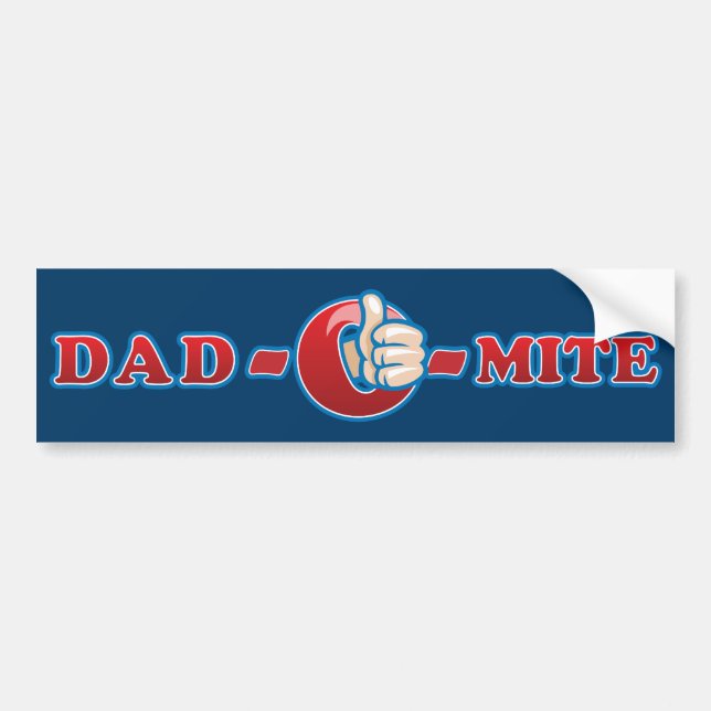 Dad-O-Mite Bumper Sticker (Front)