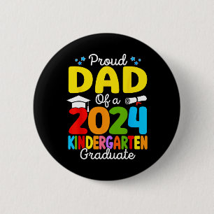 Dad Of A Cl 2024 Kindergarten Graduate Senior Grad 6 Cm Round Badge