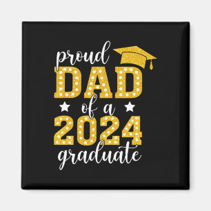 Dad Of A Cl Of 2024 Graduate Senior Graduation 202 Magnet
