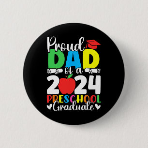 Dad Of A Cl Of 2024 Preschool Graduate Graduation 6 Cm Round Badge