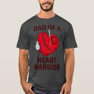 Dad Of A Heart Warrior Open Heart Surgery Son T-Shirt