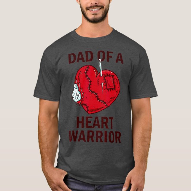 Dad Of A Heart Warrior Open Heart Surgery Son T-Shirt (Front)