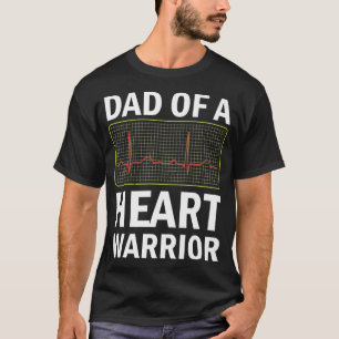 Dad Of A Heart Warrior Open Heart Surgery Son T-Shirt