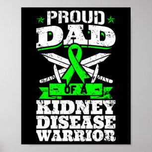 Dad Of A Kidney Disease Warrior Ckd Awareness Fath Poster