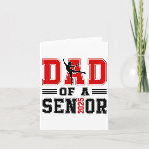 Dad Of A Senior 2025 Dance Ballet Dancing Senior D Card
