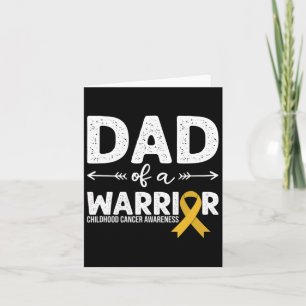 Dad Of A Warrior - Childhood Cancer Awareness Card
