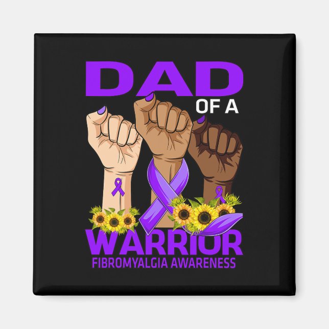 Dad Of A Warrior Fibromyalgia Awareness Sunflower  Magnet (Front)