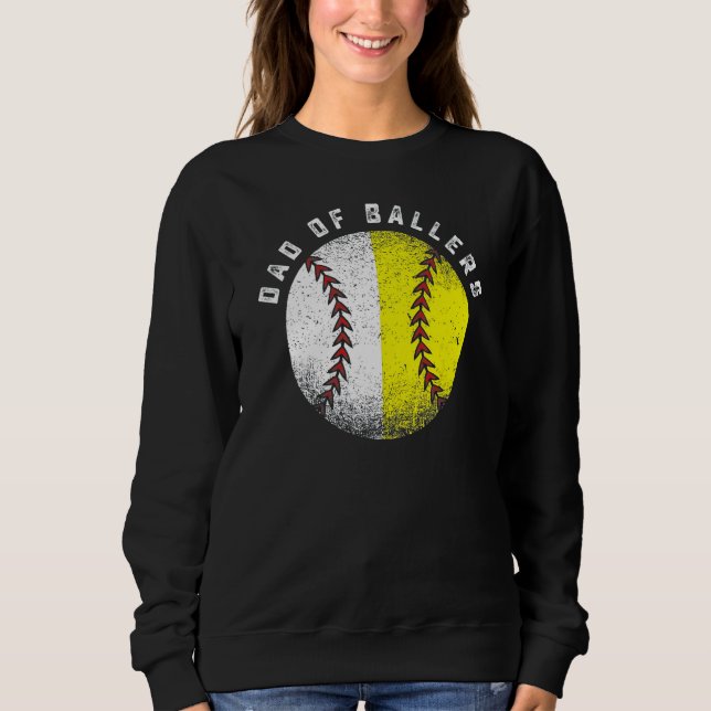 Dad Of Ballers Baseball Softball  Father s Day Sweatshirt (Front)