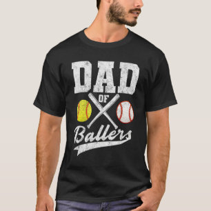 Dad of Ballers Dad of Baseball Softball Player Fat T-Shirt