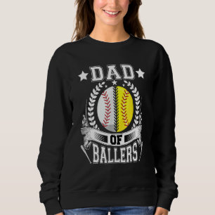 Dad Of Ballers  Daddy Of Softball Player Fathers D Sweatshirt