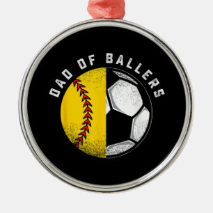 Dad of Ballers Father Son Softball Soccer Player Metal Ornament
