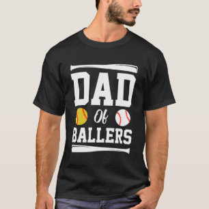 Dad Of Ballers Father'S Day Softball Dad Baseball T-Shirt