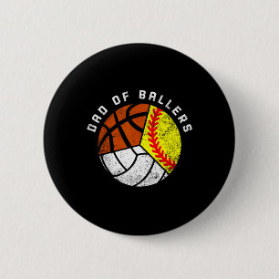 Dad Of Ballers Fun Softball Volleyball Basketball  6 Cm Round Badge