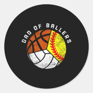 Dad Of Ballers Fun Softball Volleyball Basketball  Classic Round Sticker