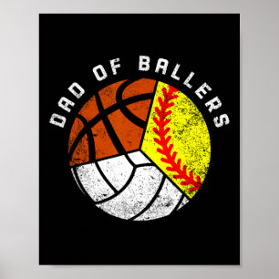 Dad Of Ballers Fun Softball Volleyball Basketball  Poster