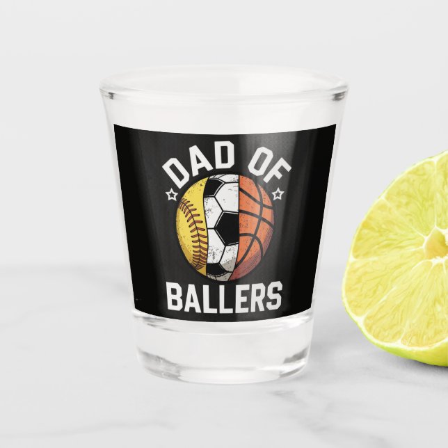 Dad Of Ballers Shot Glass (Front)