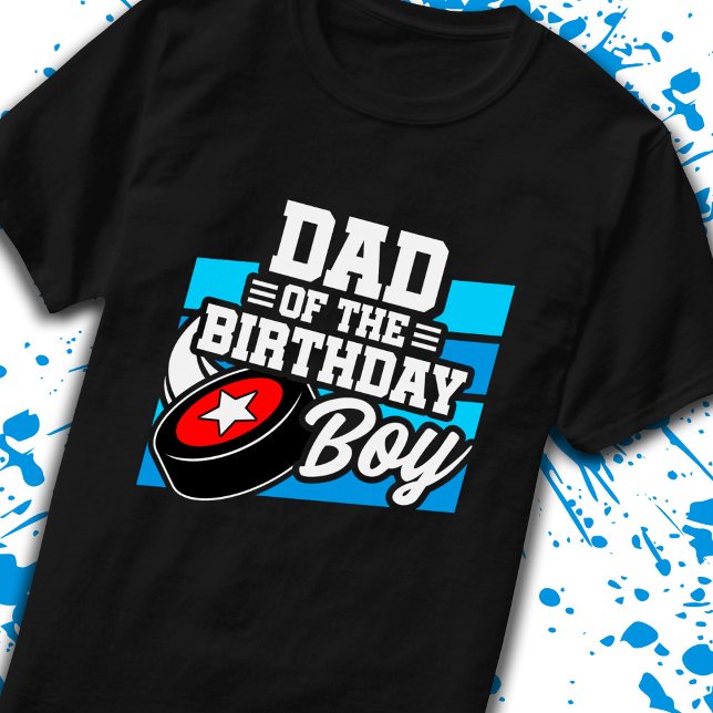 Dad of Birthday Boy Boys Hockey Party Father T-Shirt (Creator Uploaded)