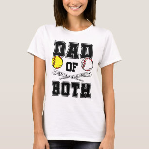 Dad Of Both Dad of Ballers Funny Baseball Softball T-Shirt