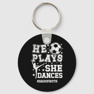 Dad Of Both Dance And Soccer Dad Dancing And Socce Key Ring