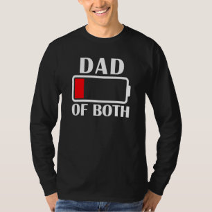 Dad Of Both Low Battery Tired Dad Dad T-Shirt