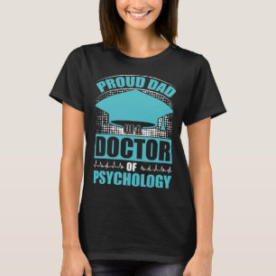 Dad Of Doctor Of Psychology School Psychologist Gr T-Shirt