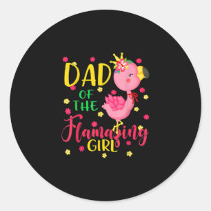Dad Of  Flamazing Girl Cute Flamingo Dad Birthday Classic Round Sticker