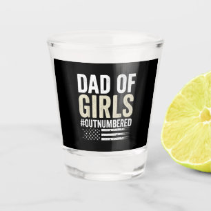 Dad of Girls Out Numbered Funny Father's Day Shot Glass