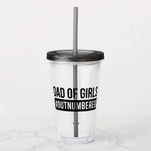 Dad of Girls #Outnumbered Acrylic Tumbler