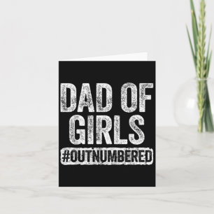 Dad Of Girls Outnumbered Shirt Men Daddy Fathers D Card