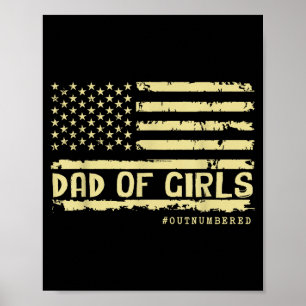 Dad Of Girls Outnumbered Us Flag Father's Day Daug Poster