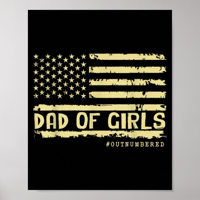 Dad Of Girls Outnumbered Us Flag Father's Day Daug Poster (Front)