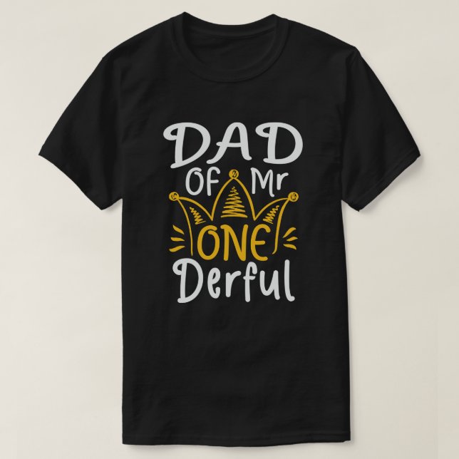 Dad of Mr Onederful 1st Birthday Party Matching T-Shirt (Design Front)