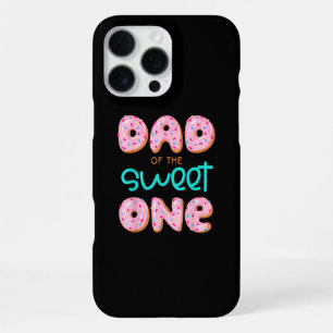 Dad of Sweet One First Birthday Matching Family Do iPhone 16 Pro Max Case