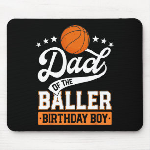 Dad Of The Baller Birthday Boy Basketball Themed P Mouse Pad