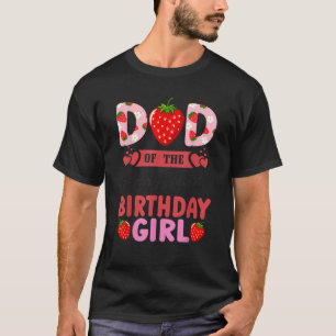 Dad of The Berry First Birthday Gifts Girl Sweet S T-Shirt