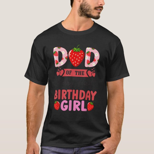 Dad of The Berry First Birthday Gifts Girl Sweet S T-Shirt (Front)