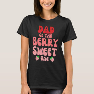 Dad Of The Berry Sweet One Strawberry First Birthd T-Shirt