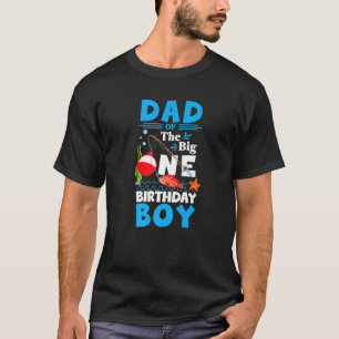 Dad Of The Big One Birthday Boy Fishing 1St First T-Shirt
