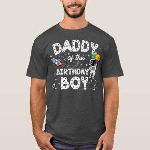Dad of the Birthday Astronaut Boy Space Theme Birt T-Shirt