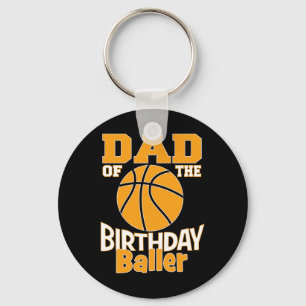 Dad Of The Birthday Baller Basketball Themed Party Key Ring