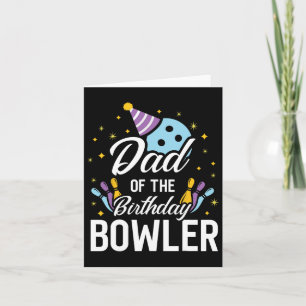 Dad Of The Birthday Bowler Bowling Party Matching Card
