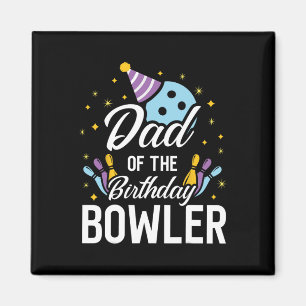 Dad Of The Birthday Bowler Bowling Party Matching Magnet