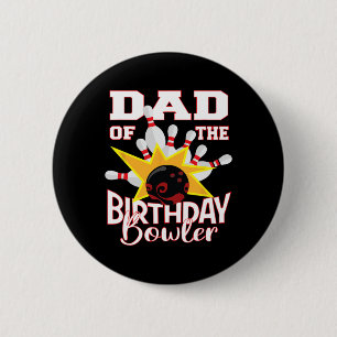 Dad Of The Birthday Bowler Kid Bowling Party 6 Cm Round Badge